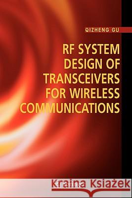 RF System Design of Transceivers for Wireless Communications Qizheng Gu 9781441936981 Not Avail