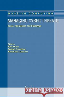 Managing Cyber Threats: Issues, Approaches, and Challenges Kumar, Vipin 9781441937056