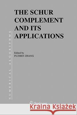 The Schur Complement and Its Applications Fuzhen Zhang 9781441937124 Not Avail