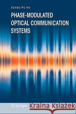 Phase-Modulated Optical Communication Systems Keang-Po Ho 9781441937377