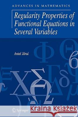 Regularity Properties of Functional Equations in Several Variables Antal Jarai 9781441937407 Springer