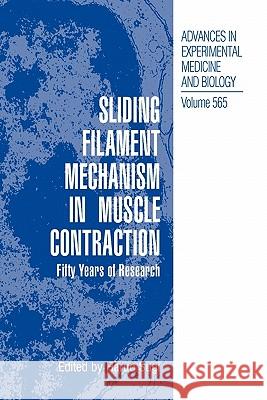 Sliding Filament Mechanism in Muscle Contraction: Fifity Years of Research Sugi, Haruo 9781441937667