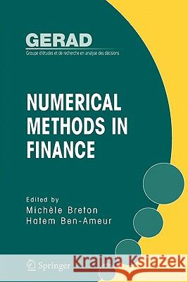 Numerical Methods in Finance Michele Breton Hatem Ben-Ameur 9781441937735 Not Avail