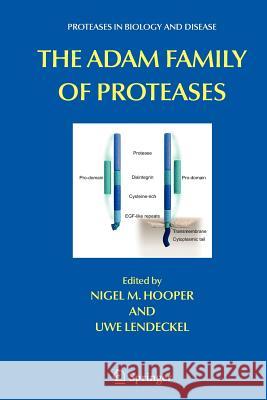 The Adam Family of Proteases Hooper, Nigel M. 9781441937759 Not Avail