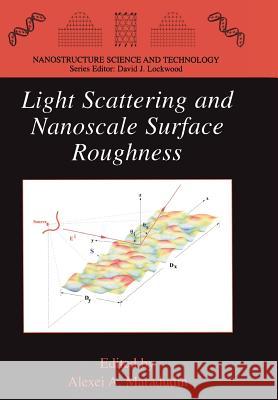 Light Scattering and Nanoscale Surface Roughness Alexei A. Maradudin 9781441938084 Not Avail