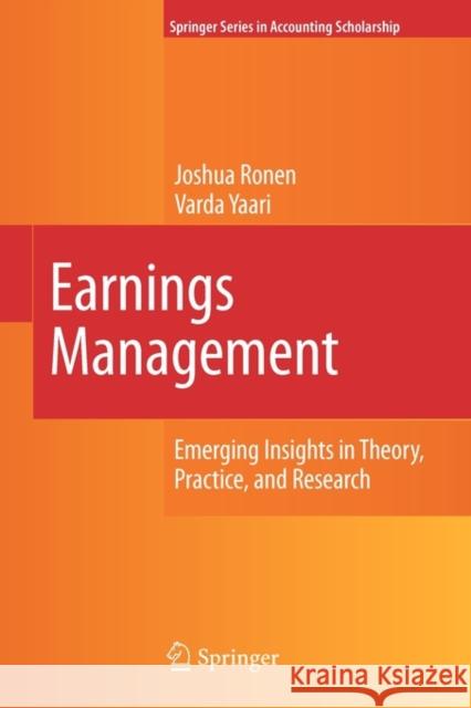 Earnings Management: Emerging Insights in Theory, Practice, and Research Ronen, Joshua 9781441938350