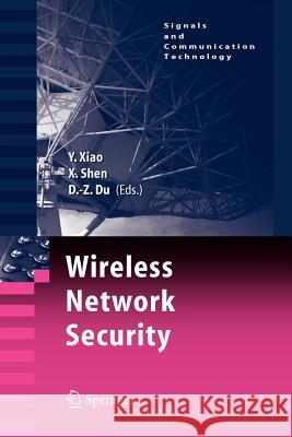Wireless Network Security Yang Xiao Xuemin Shen Ding-Zhu Du 9781441939197 Not Avail