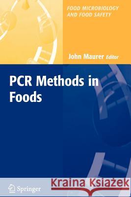 PCR Methods in Foods John Maurer 9781441939333 Not Avail