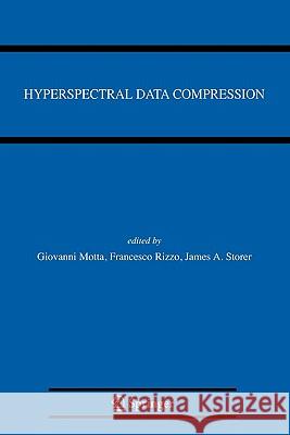 Hyperspectral Data Compression Giovanni Motta Francesco Rizzo James A. Storer 9781441939432 Springer