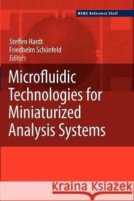 Microfluidic Technologies for Miniaturized Analysis Systems Steffen Hardt Friedhelm Schonfeld Friedhelm Sc 9781441939487 Not Avail
