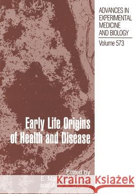 Early Life Origins of Health and Disease E. Marelyn Wintour-Coghlan Julie Owens 9781441939500