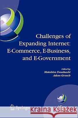 Challenges of Expanding Internet: E-Commerce, E-Business, and E-Government: 5th Ifip Conference on E-Commerce, E-Business, and E-Government (I3e'2005) Funabashi, Matohisa 9781441939524 Springer