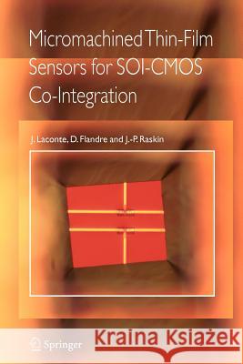 Micromachined Thin-Film Sensors for Soi-CMOS Co-Integration Laconte, Jean 9781441939579 Not Avail