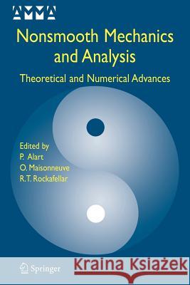 Nonsmooth Mechanics and Analysis: Theoretical and Numerical Advances Alart, Pierre 9781441939760 Not Avail