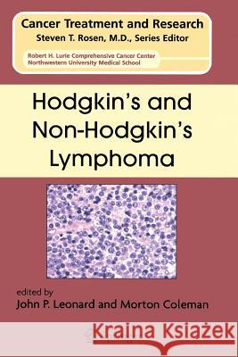 Hodgkin's and Non-Hodgkin's Lymphoma John P. Leonard Morton Coleman 9781441939876 Not Avail