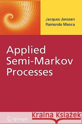 Applied Semi-Markov Processes Jacques Janssen Raimondo Manca 9781441939920 Springer