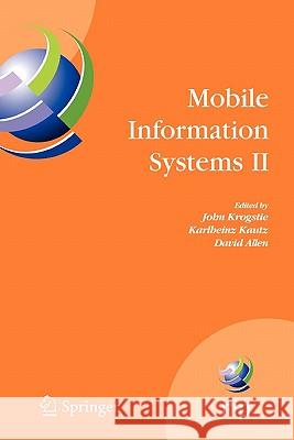 Mobile Information Systems II: Ifip Working Conference on Mobile Information Systems, Mobis 2005, Leeds, Uk, December 6-7, 2005 Krogstie, John 9781441939937 Springer