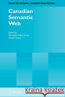 Canadian Semantic Web Mamadou Tadiou Kone Daniel Lemire Mamadou Tadiou Kon 9781441940049 Springer