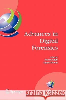 Advances in Digital Forensics: Ifip International Conference on Digital Forensics, National Center for Forensic Science, Orlando, Florida, February 1 Pollitt, Mark 9781441940124 Springer