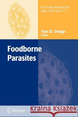 Foodborne Parasites Ynes R. Ortega 9781441940155 Not Avail