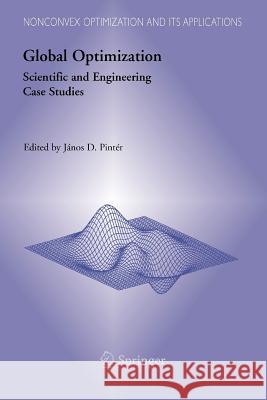 Global Optimization: Scientific and Engineering Case Studies Pintér, János D. 9781441940230