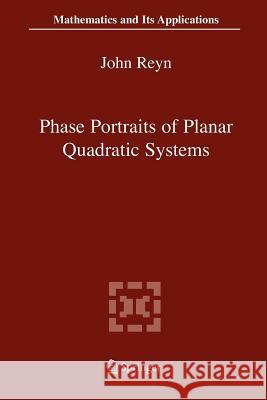 Phase Portraits of Planar Quadratic Systems John Reyn 9781441940247 Not Avail