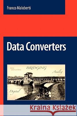 Data Converters Franco Maloberti 9781441940872 Not Avail