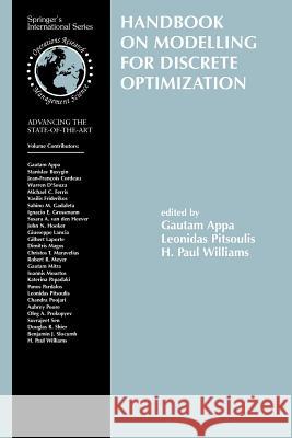 Handbook on Modelling for Discrete Optimization Gautam M. Appa Leonidas Pitsoulis H. Paul Williams 9781441941077 Not Avail