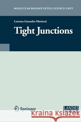 Tight Junctions Lorenza Gonzalez-Mariscal 9781441941152