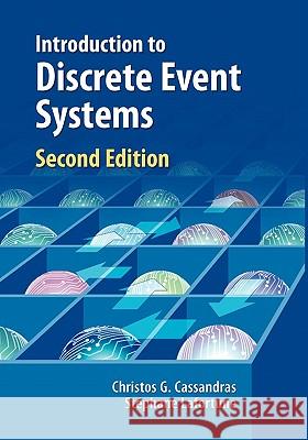 Introduction to Discrete Event Systems Christos G. Cassandras Stephane Lafortune 9781441941190 Not Avail