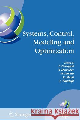 Systems, Control, Modeling and Optimization: Proceedings of the 22nd Ifip Tc7 Conference Held from July 18-22, 2005, in Turin, Italy Ceragioli, F. 9781441941558 Not Avail