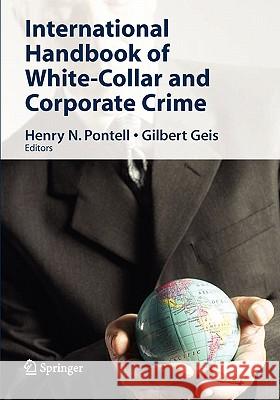 International Handbook of White-Collar and Corporate Crime Henry N Pontell 9781441941619