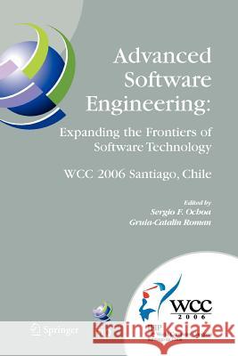 Advanced Software Engineering: Expanding the Frontiers of Software Technology: Ifip 19th World Computer Congress, First International Workshop on Adva Ochoa, Sergio F. 9781441941947
