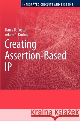 Creating Assertion-Based IP Harry D. Foster Adam C. Krolnik 9781441942180