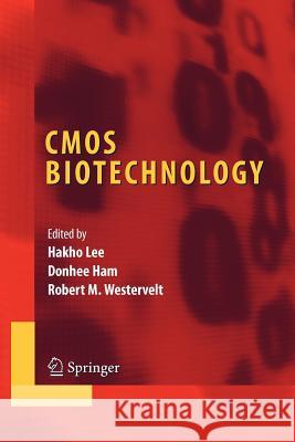 CMOS Biotechnology Hakho Lee Donhee Ham Robert M. Westervelt 9781441942302 Springer