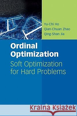 Ordinal Optimization: Soft Optimization for Hard Problems Ho, Yu-Chi 9781441942432 Springer