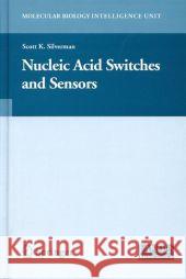 Nucleic Acid Switches and Sensors Scott K. Silverman 9781441942487 Not Avail