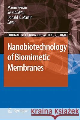 Nanobiotechnology of Biomimetic Membranes Donald Martin 9781441942517