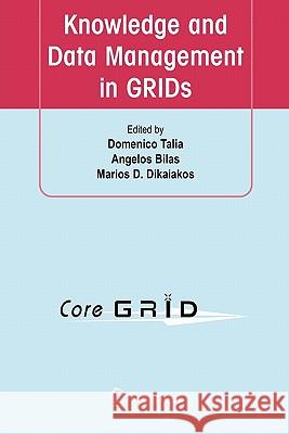 Knowledge and Data Management in Grids Talia, Domenico 9781441942524 Springer