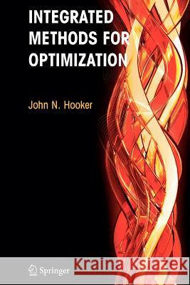 Integrated Methods for Optimization John N. Hooker 9781441942586