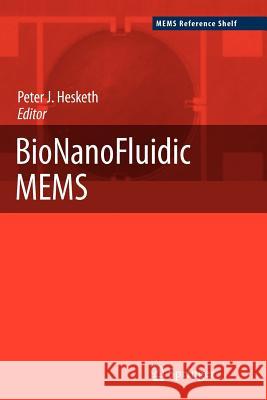 Bionanofluidic Mems Hesketh, Peter J. 9781441942791 Springer