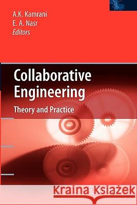 Collaborative Engineering: Theory and Practice Kamrani, Ali K. 9781441942883 Springer