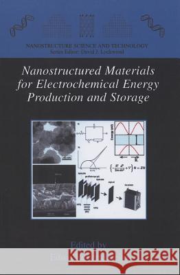 Nanostructured Materials for Electrochemical Energy Production and Storage Edson Roberto Leite 9781441943163 Not Avail