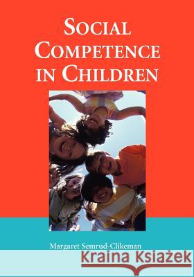 Social Competence in Children Margaret Semrud-Clikeman 9781441943941 Springer