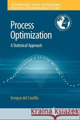 Process Optimization: A Statistical Approach del Castillo, Enrique 9781441943965