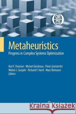 Metaheuristics: Progress in Complex Systems Optimization Doerner, Karl F. 9781441944214 Springer