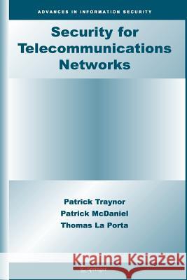 Security for Telecommunications Networks Patrick Traynor Patrick McDaniel Thomas L 9781441944382 Springer
