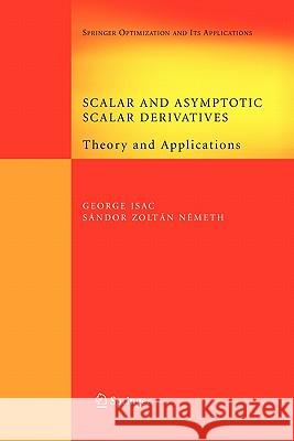 Scalar and Asymptotic Scalar Derivatives: Theory and Applications Isac, George 9781441944849