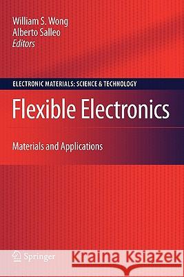 Flexible Electronics: Materials and Applications Wong, William S. 9781441944948 Springer