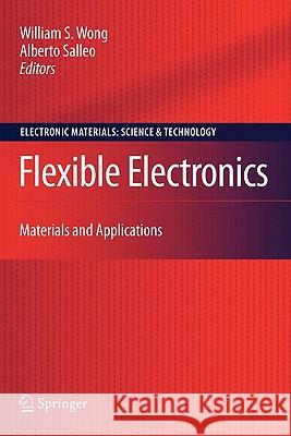 Flexible Electronics: Materials and Applications Wong, William S. 9781441944948